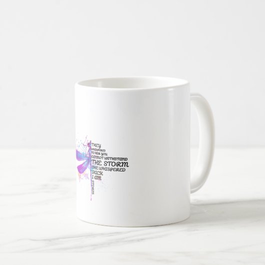 Sie flüsterten ihr zu, dass ihr Sturm nicht aushal Kaffeetasse (VorderseiteRechts)