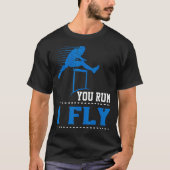 Sie führen I Fliegenspur und Feldhürden durch T-Shirt (Vorderseite)