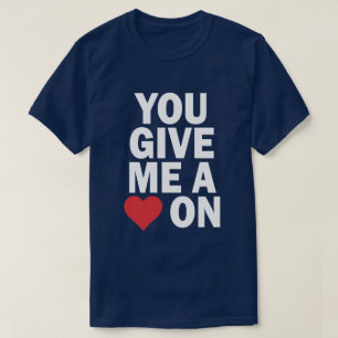 SIE GEBEN MIR EIN HERZ AN T-Shirt