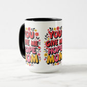 Sie geben mir Hoffnung, Mama - Herz Tasse (Vorderseite Links)