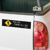 "Sie gehen dann ich gehen" Autoaufkleber (Auf Lkw)