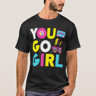 Sie gehen Girl-Slogan 1 T-Shirt