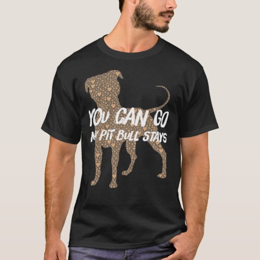 Sie gehen Pit Bull Bleibe T-Shirt (Vorderseite)