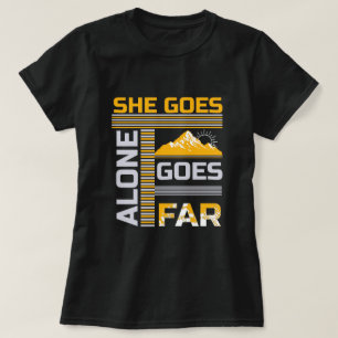 Sie geht weit Abenteuer Solo-Reise-T-Shirt T-Shirt