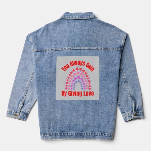 Sie gewinnen immer, indem Sie Liebe geben Jeansjacke (Rückseite)