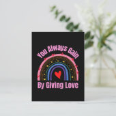 Sie gewinnen immer, indem Sie Liebe geben Postkarte (Stehend Vorderseite)