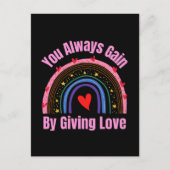 Sie gewinnen immer, indem Sie Liebe geben Postkarte (Vorderseite)
