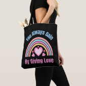 Sie gewinnen immer, indem Sie Liebe geben Tasche (Von Nahem)