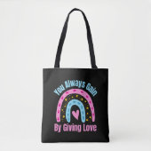 Sie gewinnen immer, indem Sie Liebe geben Tasche (Vorderseite)