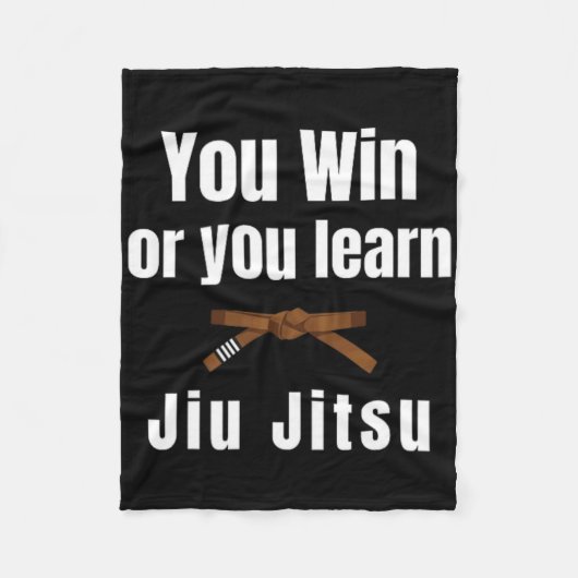 Sie gewinnen oder Sie lernen Jiujitsu Judo Karate Fleecedecke (Vorderseite)