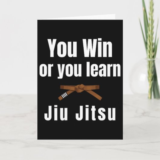 Sie gewinnen oder Sie lernen Jiujitsu Judo Karate Karte (Vorderseite)