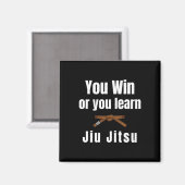 Sie gewinnen oder Sie lernen Jiujitsu Judo Karate Magnet (Vorderseite/Rückseite)