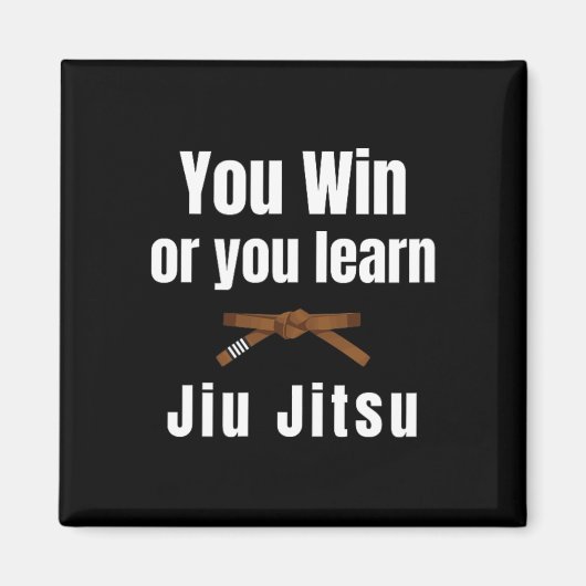 Sie gewinnen oder Sie lernen Jiujitsu Judo Karate Magnet (Vorne)