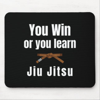 Sie gewinnen oder Sie lernen Jiujitsu Judo Karate  Mousepad