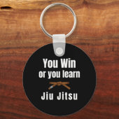 Sie gewinnen oder Sie lernen Jiujitsu Judo Karate  Schlüsselanhänger (Vorderseite)