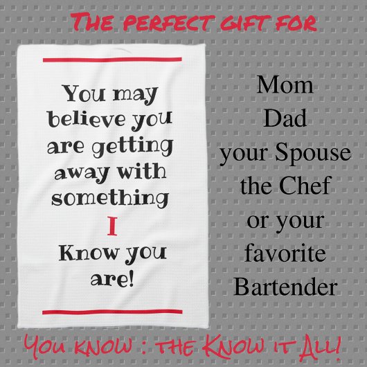 Sie glauben vielleicht, ich kenne Humorvoll Geschirrtuch