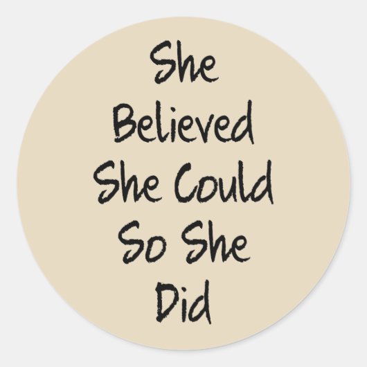 Sie glaubt, Motivierend Zitat für Bildung zu erhal Runder Aufkleber (Vorderseite)