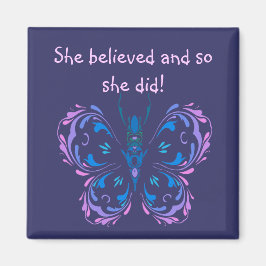 "Sie glaubte an Motivierend Zitat Butterfly Magnet
