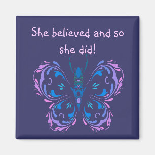 "Sie glaubte an Motivierend Zitat Butterfly Magnet