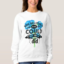 Sie glaubte, dass sie das tun könne | Blauer Blume Sweatshirt