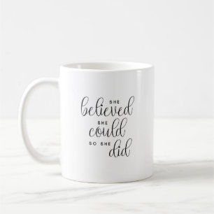 Sie glaubte, dass sie das tun könne kaffeetasse