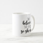 Sie glaubte, dass sie das tun könnte kaffeetasse (VorderseiteRechts)