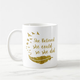 Sie glaubte, dass sie das tun könnte kaffeetasse