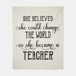 Sie glaubte, dass sie den Weltlehrer ändern könnte Fleecedecke