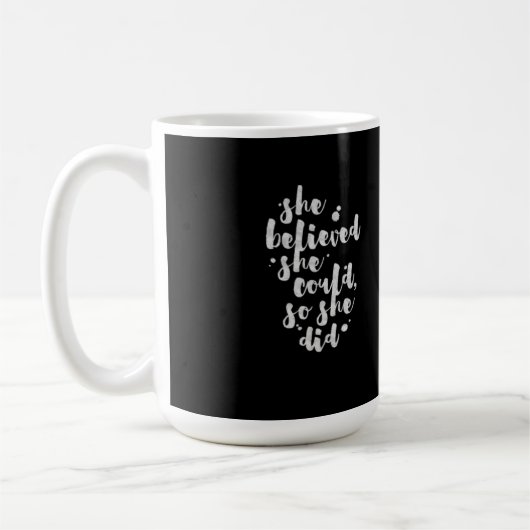 Sie glaubte, dass sie - Inspirational Tasse könnte (Links)