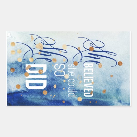 Sie glaubte, dass sie inspirierende Zitatskunst ma Rechteckiger Aufkleber (Vorderseite)