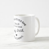 Sie glaubte, dass sie könnte, aber sie wirklich kaffeetasse (VorderseiteRechts)