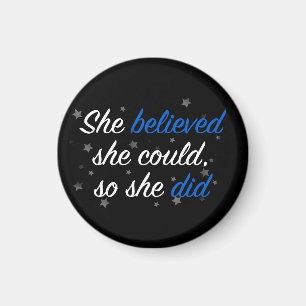 Sie glaubte, dass sie könnte, also sie magnet