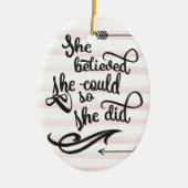 sie glaubte, dass sie könnte, also sie tat keramik ornament (Vorne)