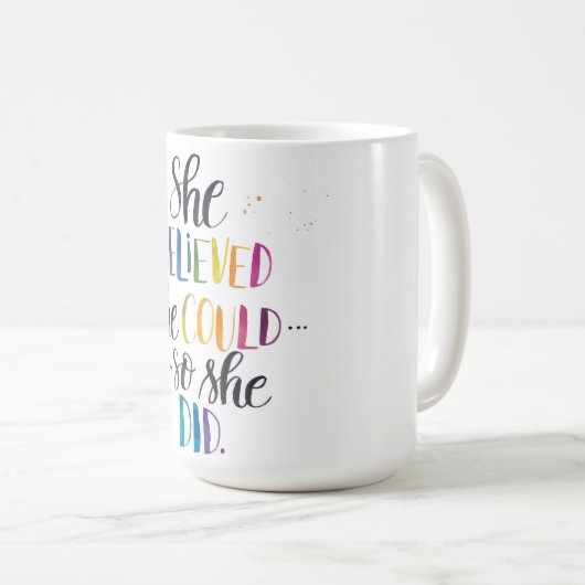 Sie glaubte, dass sie könnte… So tat sie. Tasse (VorderseiteRechts)