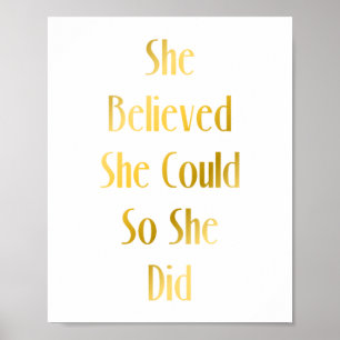 Sie glaubte, dass sie motivierend Zitat-Plakat Poster