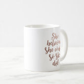 "Sie glaubte, dass sie so sie Did Rosen-GoldTasse Kaffeetasse (VorderseiteRechts)