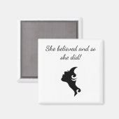 "Sie glaubte inspirierendes Zitat-Sprichwort Magnet (Vorderseite/Rückseite)