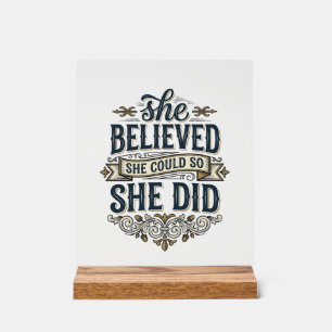Sie glaubte, sie hat Vintage-Motivations-Shirt_1 Acrylschild