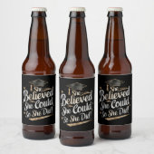 Sie glaubte, sie könne also Abschluss machen Bierflaschenetikett (Flaschen)