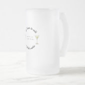 Sie glaubte, sie könne also einen Martini haben Mattglas Bierglas (VorderseiteRechts)