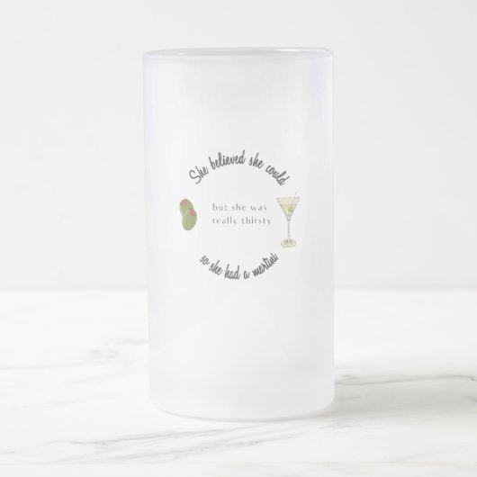 Sie glaubte, sie könne also einen Martini haben Mattglas Bierglas (Mittel)