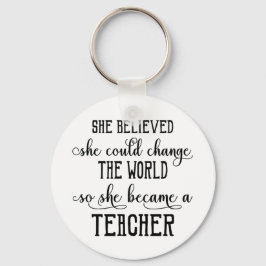 Sie glaubte, sie könne die Lehrerin der Welt verän Schlüsselanhänger