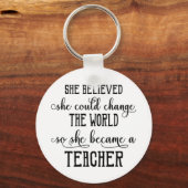 Sie glaubte, sie könne die Lehrerin der Welt verän Schlüsselanhänger (Vorderseite)