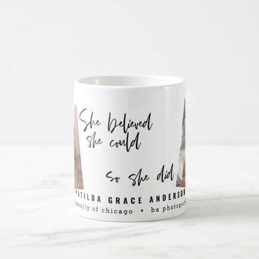 Sie glaubte, sie könne es, also tat sie Abschluss Kaffeetasse (Mittel)