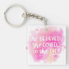 Sie glaubte, sie könne es tun, also glaubte sie schlüsselanhänger