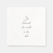 Sie glaubte, sie könne inspirierendes Zitat schrei Serviette (Vorderseite)