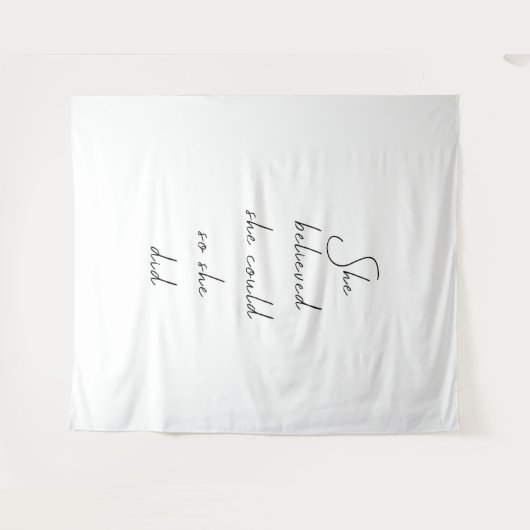 Sie glaubte, sie könne inspirierendes Zitat schrei Wandteppich (Vorderseite (Horizontal))