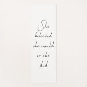 Sie glaubte, sie könne inspirierendes Zitat schrei Yogamatte (Vorderseite)