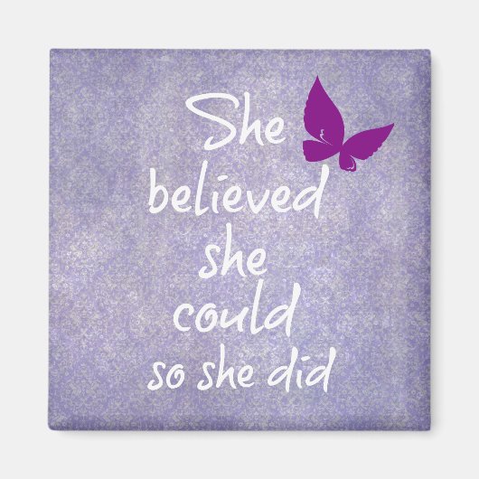 Sie glaubte, sie könne Motivierend Magnet (Vorne)