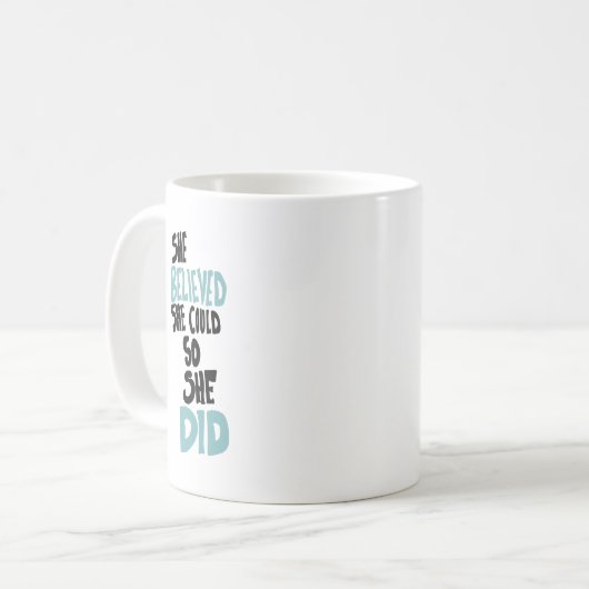 Sie glaubte, sie könne Zitat daraus machen Kaffeetasse (Vorderseite Links)